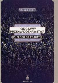 Podstawy przekładoznawstwa. Od teorii do praktyki - Jerzy Pieńkos