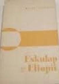 Eskulap w Etiopii - Wacław Korabiewicz