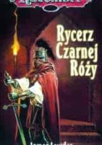 Rycerz Czarnej Róży - James Lowder
