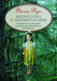 Dziewczynka w baśniowym lesie - Pierre Péju