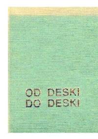 Od deski do deski - Janusz Roszko