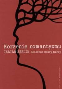Korzenie romantyzmu - Isaiah Berlin