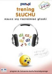 Trening słuchu. Naucz się rozróżniać głoski - praca zbiorowa