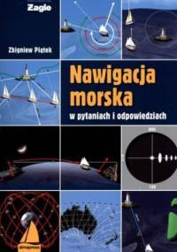 Nawigacja morska w pytaniach i odpowiedziach - Zbigniew Piątek