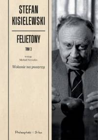 Felietony. Tom 3 - Stefan Kisielewski