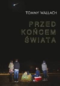 Przed końcem świata - Tommy Wallach