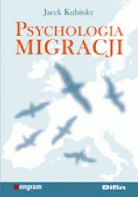 Psychologia migracji - Jacek Kubitsky