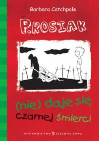 P.Rosiak (nie)daje się czarnej śmierci - Barbara Catchpole