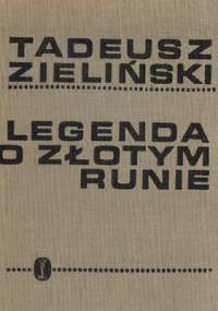Legenda o złotym runie - Tadeusz Zieliński