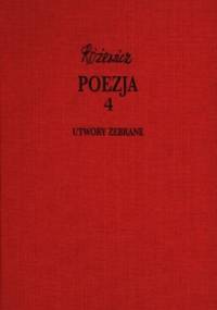 Poezja, cz. 4 - Utwory zebrane, tom X - Tadeusz Różewicz