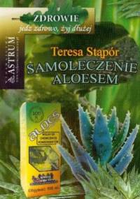 Samoleczenie aloesem - Teresa Stąpór