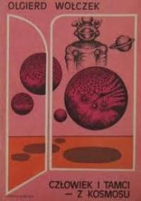 Człowiek i tamci z kosmosu - Olgierd Wołczek