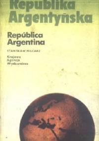 Republika Argentyńska - Stanisław Milcarz