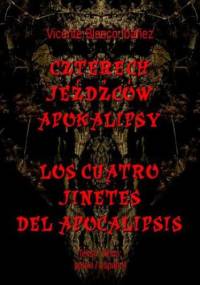 Czterech jeźdźców Apokalipsy. Los cuatro jinetes del Apocalipsis - Blasco Ibánez Vicente