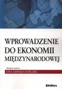 Wprowadzenie do ekonomii międzynarodowej - Ewa Mińska-Struzik