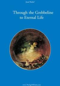 Through the Grebbeline to Eternal Life - Josephus Gerhardus Rulof