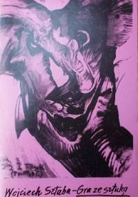 Gra ze sztuką o twórczości Stanisława Ignacego Witkiewicza - Wojciech Sztaba