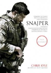 Snajper. Historia najniebezpieczniejszego snajpera w dziejach armii amerykańskiej