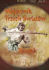 Wojownik Trzech Światów. Początek - Robert Kościuszko