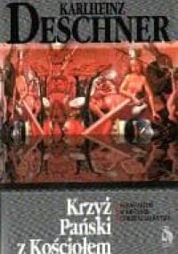 Krzyż Pański z Kościołem. Seksualizm w historii chrześcijaństwa - Karlheinz Deschner
