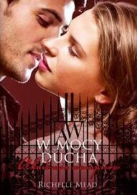 W mocy ducha - Richelle Mead