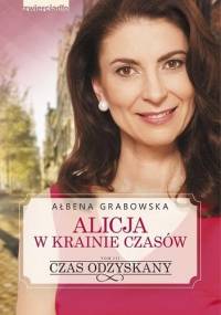 Czas odzyskany - Ałbena Grabowska