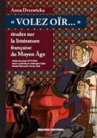 "Volez oïr..." : études sur la littérature française du moyen Âge. Articles des années 1974-2008 - Anna Drzewicka