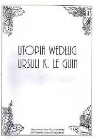 Utopia według Ursuli K Le Guin - Ursula K. Le Guin