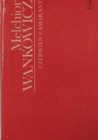 Czerwień i amarant - Melchior Wańkowicz