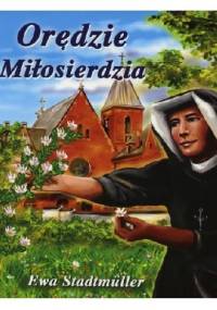 Orędzie Miłosierdzia - Ewa Stadtmüller