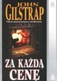 Za każdą cenę - John Gilstrap