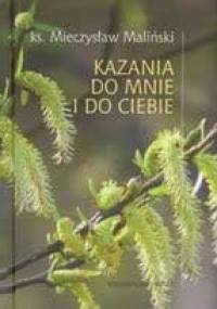 Kazania do mnie i do ciebie - Mieczysław Maliński