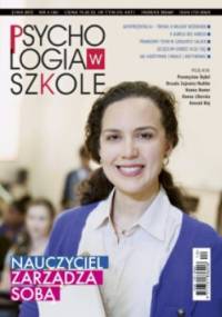 Psychologia w szkole 4 (36) ZIMA 2012. Nauczyciel zarządza sobą - Redakcja miesięcznika Charaktery