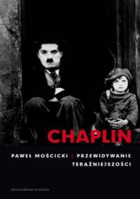 Chaplin - Paweł Mościcki
