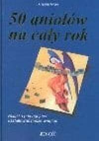 50 aniołów na cały rok. Książka pomagająca kształtować nasze wnętrze - Anselm Grün OSB
