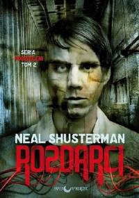 Rozdarci - Neal Shusterman