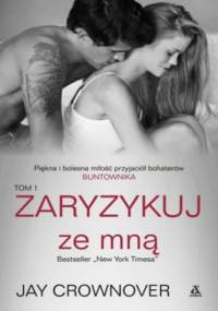 Zaryzykuj ze mną - Jay Crownover
