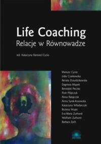 Life coaching. Relacje w równowadze - Katarzyna Ramirez–Cyzio