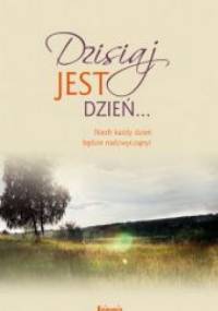 Dzisiaj jest dzień - praca zbiorowa, Iwona Kresak
