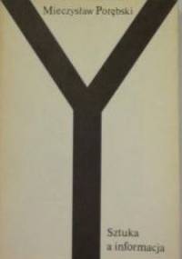 Sztuka a informacja - Mieczysław Porębski