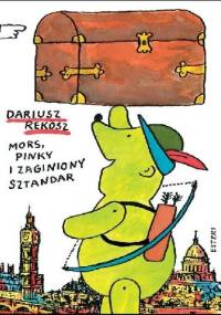 Mors, Pinky i zaginiony sztandar - Dariusz Rekosz