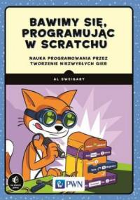 Bawimy się, programując w Scratchu - Albert Sweigart