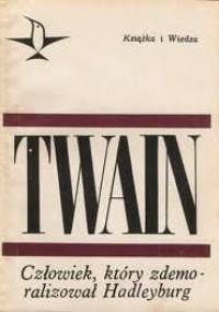 Człowiek, który zdemoralizował Hadleyburg - Mark Twain