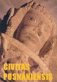 Civitas Posnaniensis. Studia z dziejów średniowiecznego Poznania