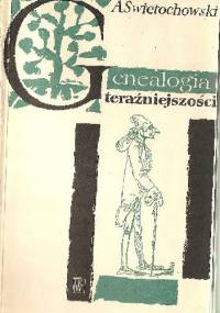 Genealogia teraźniejszości - Aleksander Świętochowski