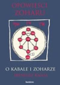 Opowieści Zoharu. O Kabale i Zoharze - Ireneusz Kania