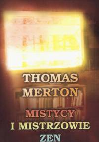 Mistycy i mistrzowie Zen - Thomas Merton