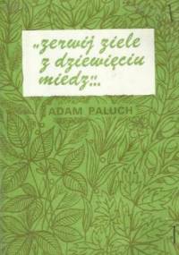 Zerwij ziele z dziewięciu miedz... - Adam Paluch