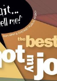 The Best of Wait Wait...Don't Tell Me! - praca zbiorowa, Peter Sagal