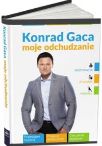 Moje odchudzanie - Konrad Gaca
